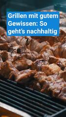 Nachhaltig grillen: So geht's