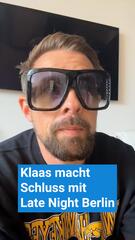 Klaas macht Schluss mit Late Night Berlin
