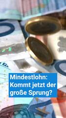 Mindestlohn von 15 Euro: Kommt jetzt der große Sprung?