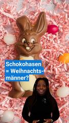 Sind Schokohasen eingeschmolzene Weihnachtsmänner?