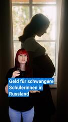 Geld für schwangere Schülerinnen in Russland