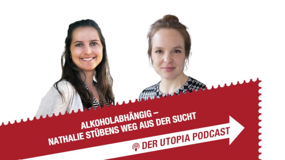 Utopia-Podcastfolge über Alkoholsucht mit Nathalie Stüben