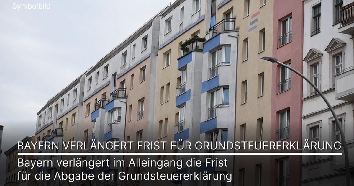 Bayern verlängert die Frist für die Abgabe der Grundsteuererklärung | GMX