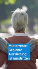 Geplante Ausweitung der Mütterrente ist umstritten