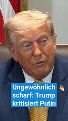 Ungewöhnlich scharf: Donald Trump kritisiert Putin