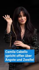 Camila Cabello spricht offen über ihre Ängste und Zweifel