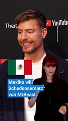 Wegen Werbung: Mexiko will Schadensersatz von MrBeast