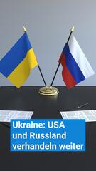 Ukraine: USA und Russland verhandeln weiter