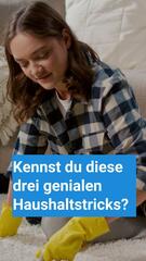 Kennst du schon diese drei genialen Haushaltstricks?