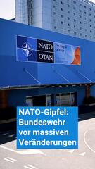 NATO-Gipfel: Bundeswehr steht vor massiven Veränderungen